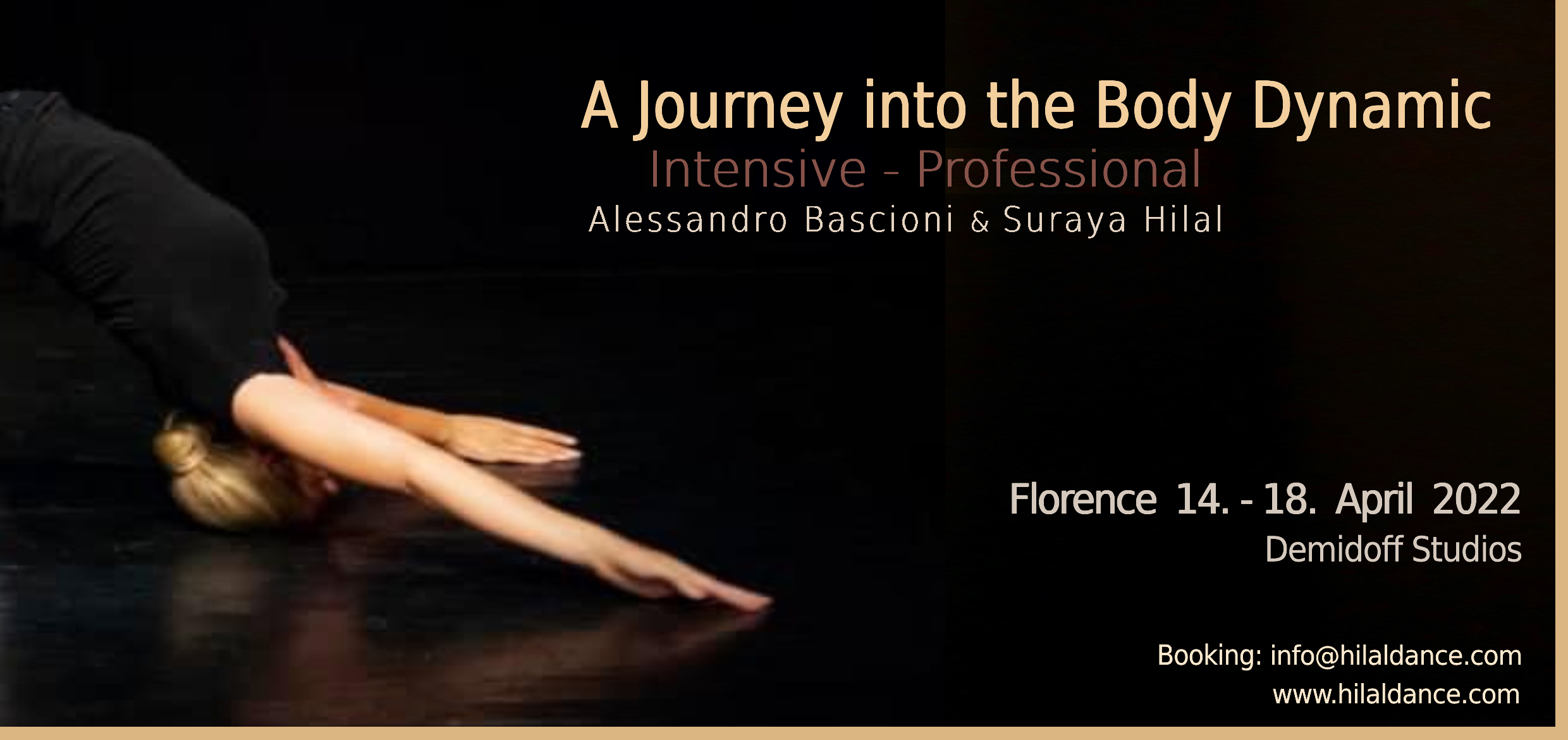 A Journey into the Body Dynamic (Intensive Professional Course) A. Bascioni & S. Hilal